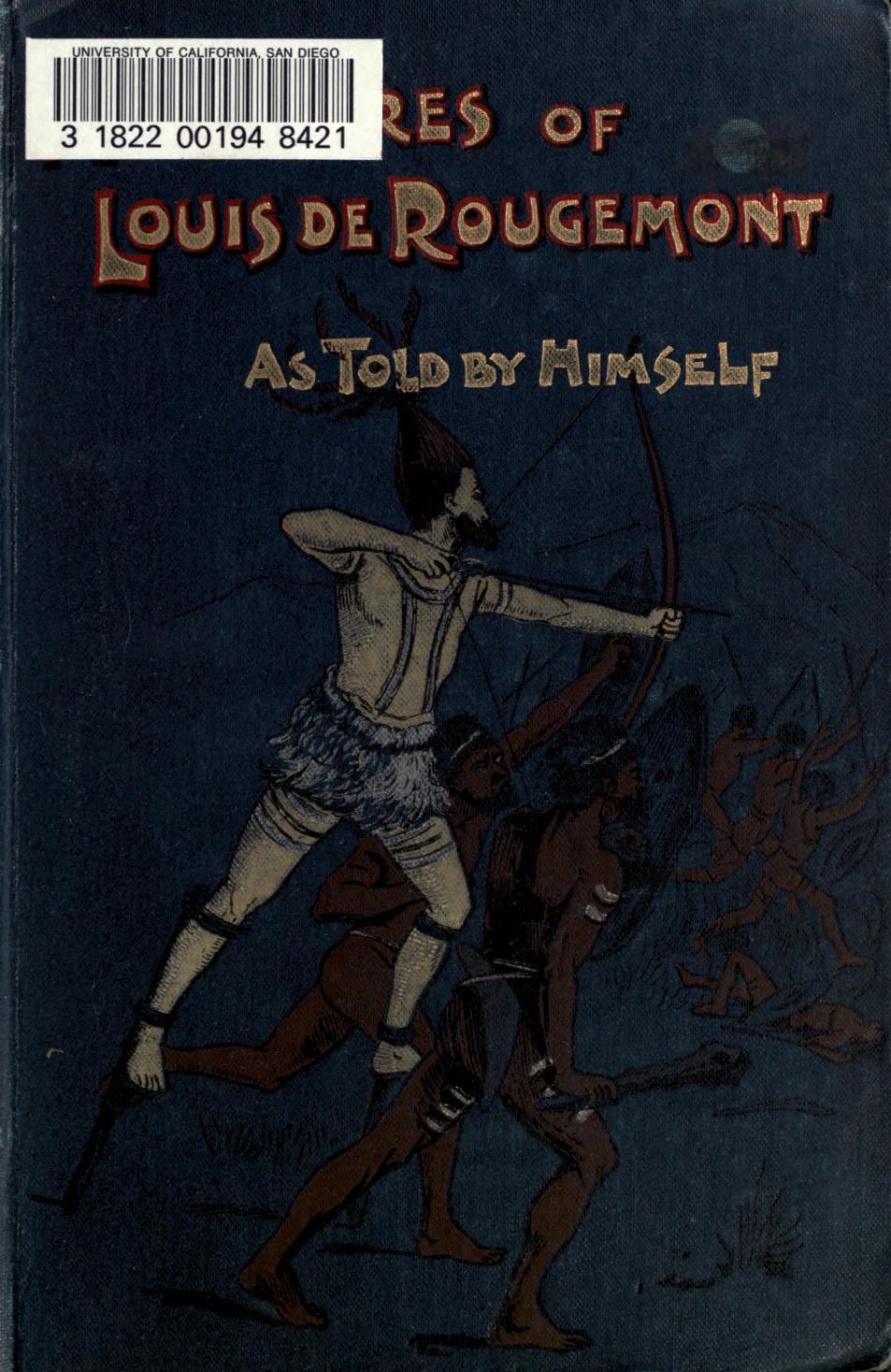 The Adventures of Louis de Rougemont (1899) – The Public Domain Review